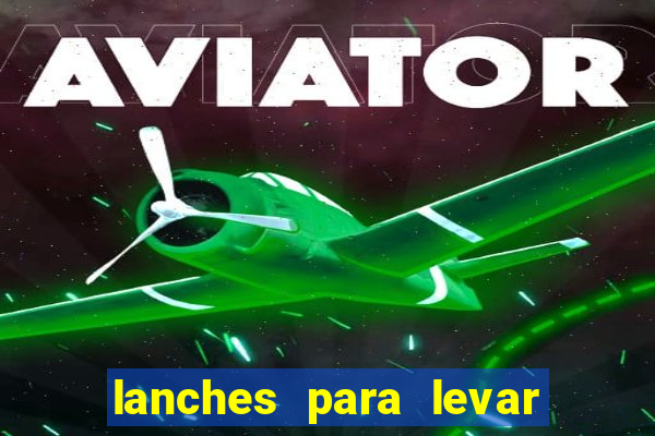 lanches para levar no beto carrero